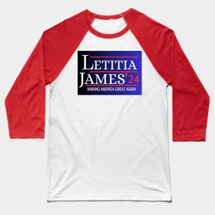 LETITIA JAMES MAKING AMERICA GREAT AGAIN Baseball T-Shirt